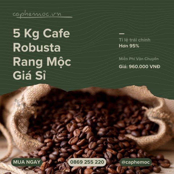 5 Kg Robusta Rang Mộc